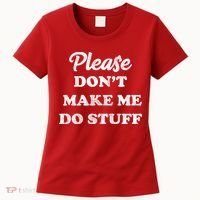 Please Don't Make Me Do Stuff Women's T-Shirt thumb 0