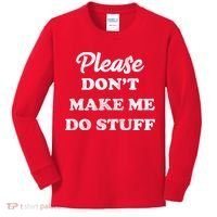 Please Don't Make Me Do Stuff Kids Long Sleeve Shirt thumb 0