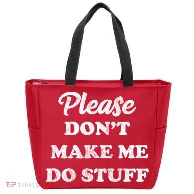 Please Don't Make Me Do Stuff Tote Bag
