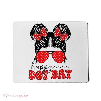 Polka Dot Messy Bun International Dots Day Teacher Happy Dot Day Gift Mousepad