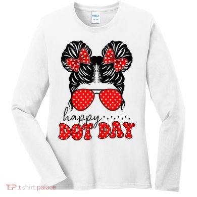 Polka Dot Messy Bun International Dots Day Teacher Happy Dot Day Gift Women's Long Sleeve Shirt