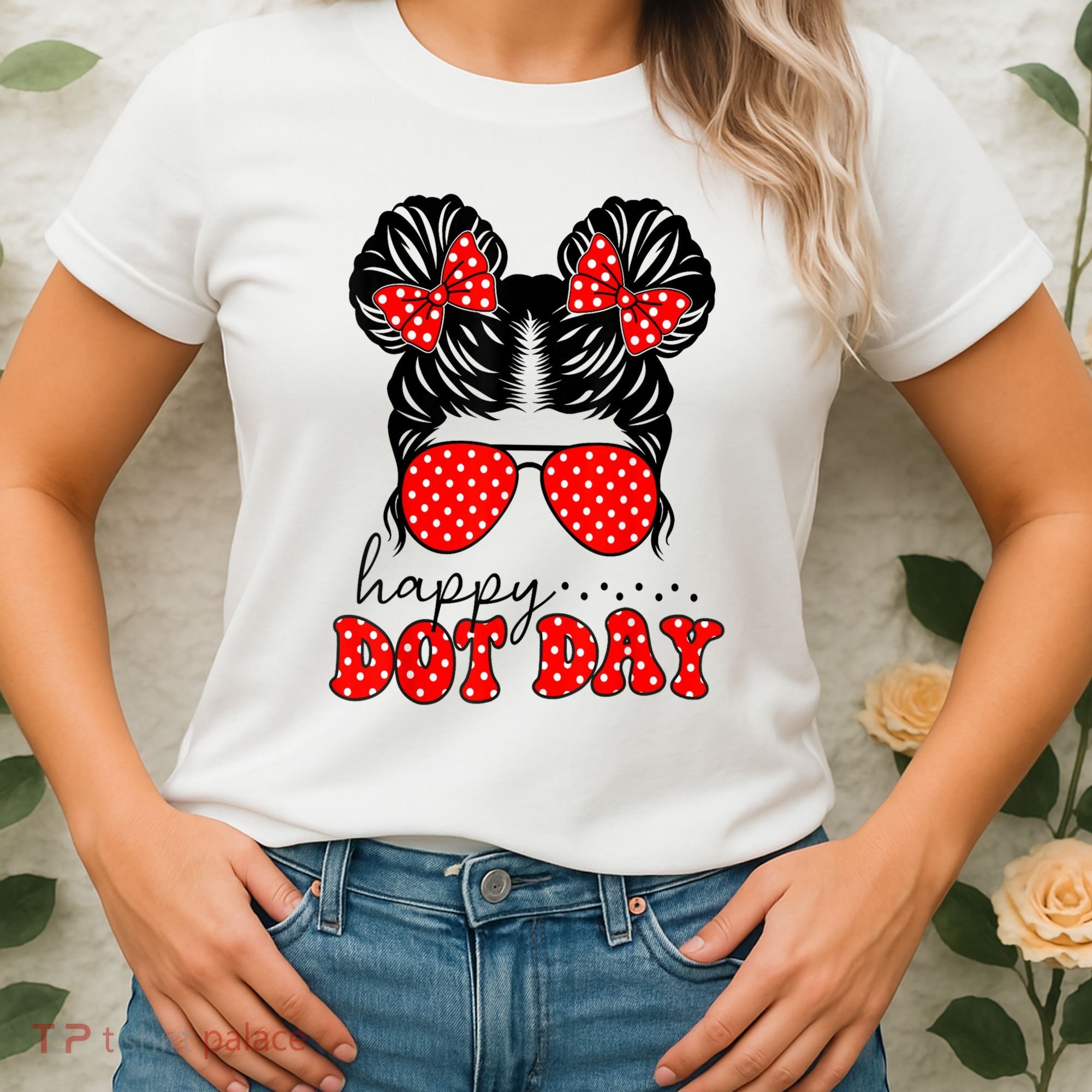 Polka Dot Messy Bun International Dots Day Teacher Happy Dot Day Gift Women's T-Shirt