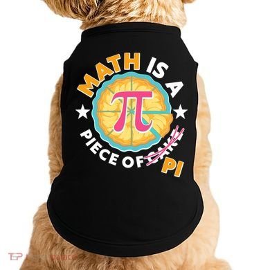 Pi Day Math Is A Piece Of Pi 3 14 Pie Slices Doggie Tank