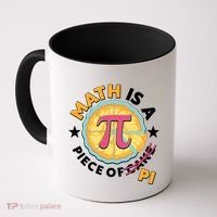 Pi Day Math Is A Piece Of Pi 3 14 Pie Slices Coffee Mug thumb 0