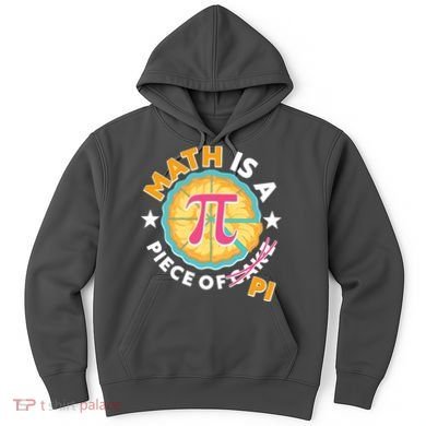 Pi Day Math Is A Piece Of Pi 3 14 Pie Slices Hoodie