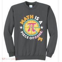 Pi Day Math Is A Piece Of Pi 3 14 Pie Slices Sweatshirt thumb 0