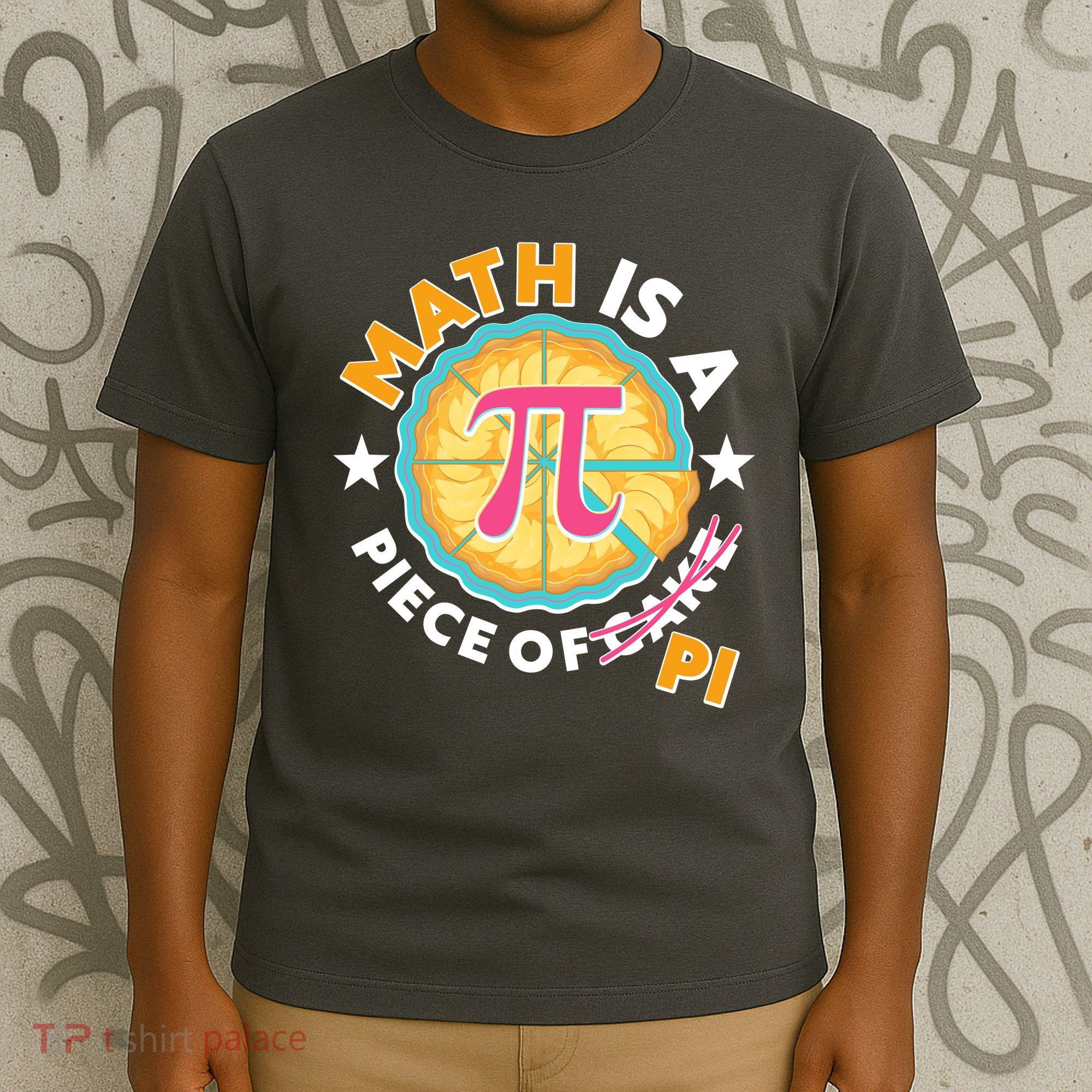 Pi Day Math Is A Piece Of Pi 3 14 Pie Slices T-Shirt