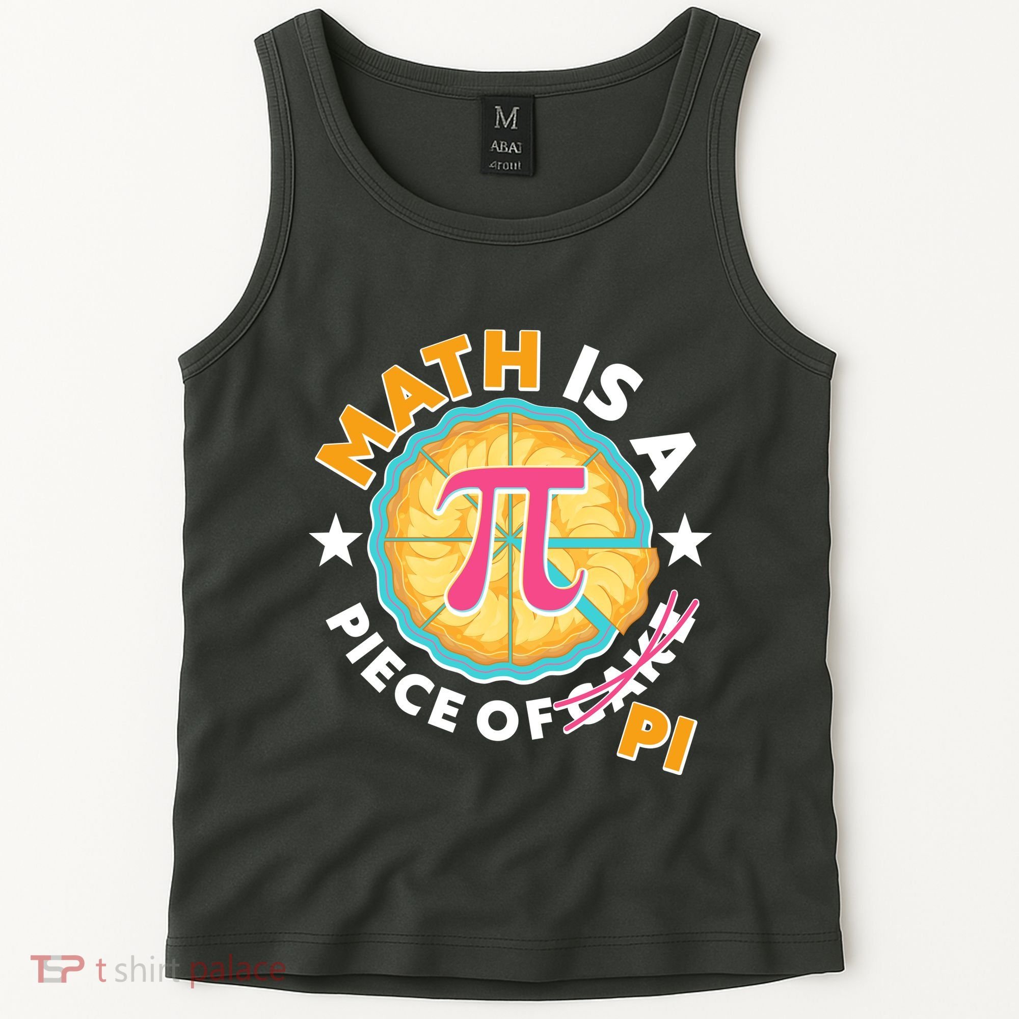 Pi Day Math Is A Piece Of Pi 3 14 Pie Slices Tank Top