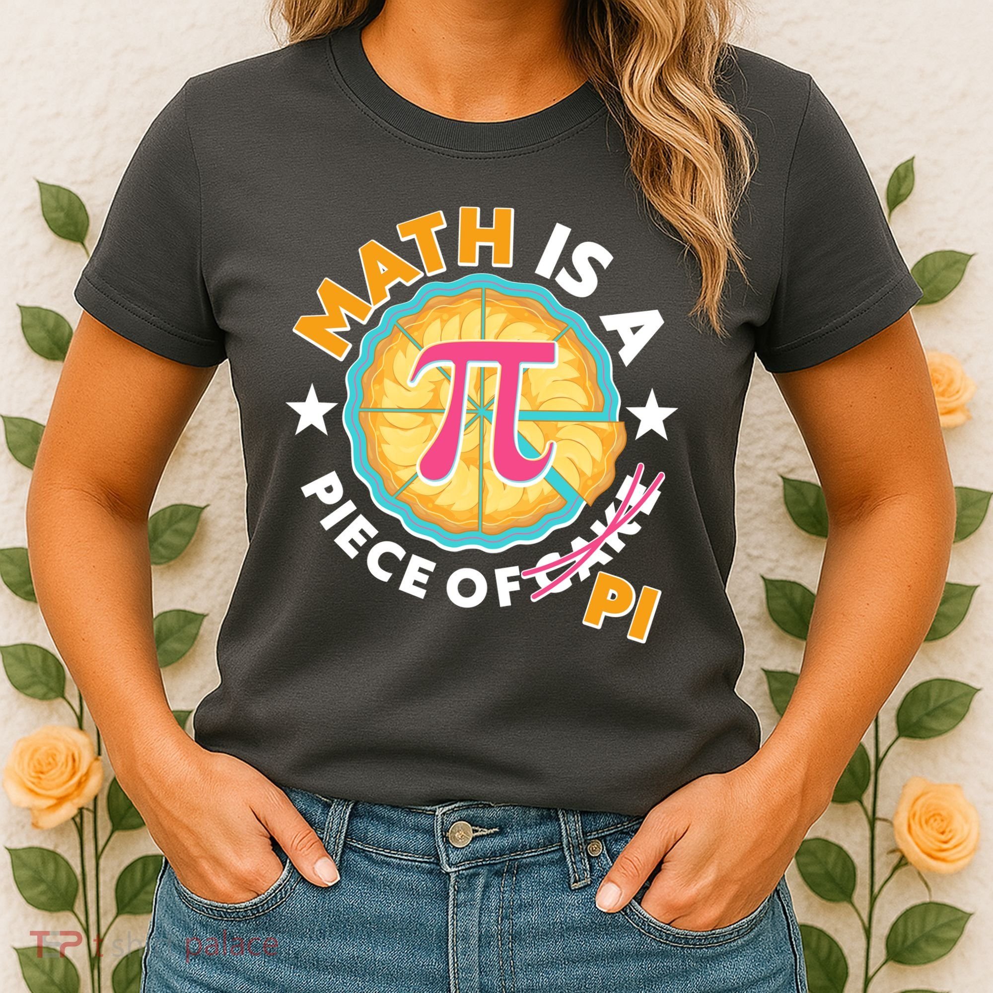 Pi Day Math Is A Piece Of Pi 3 14 Pie Slices Women's T-Shirt