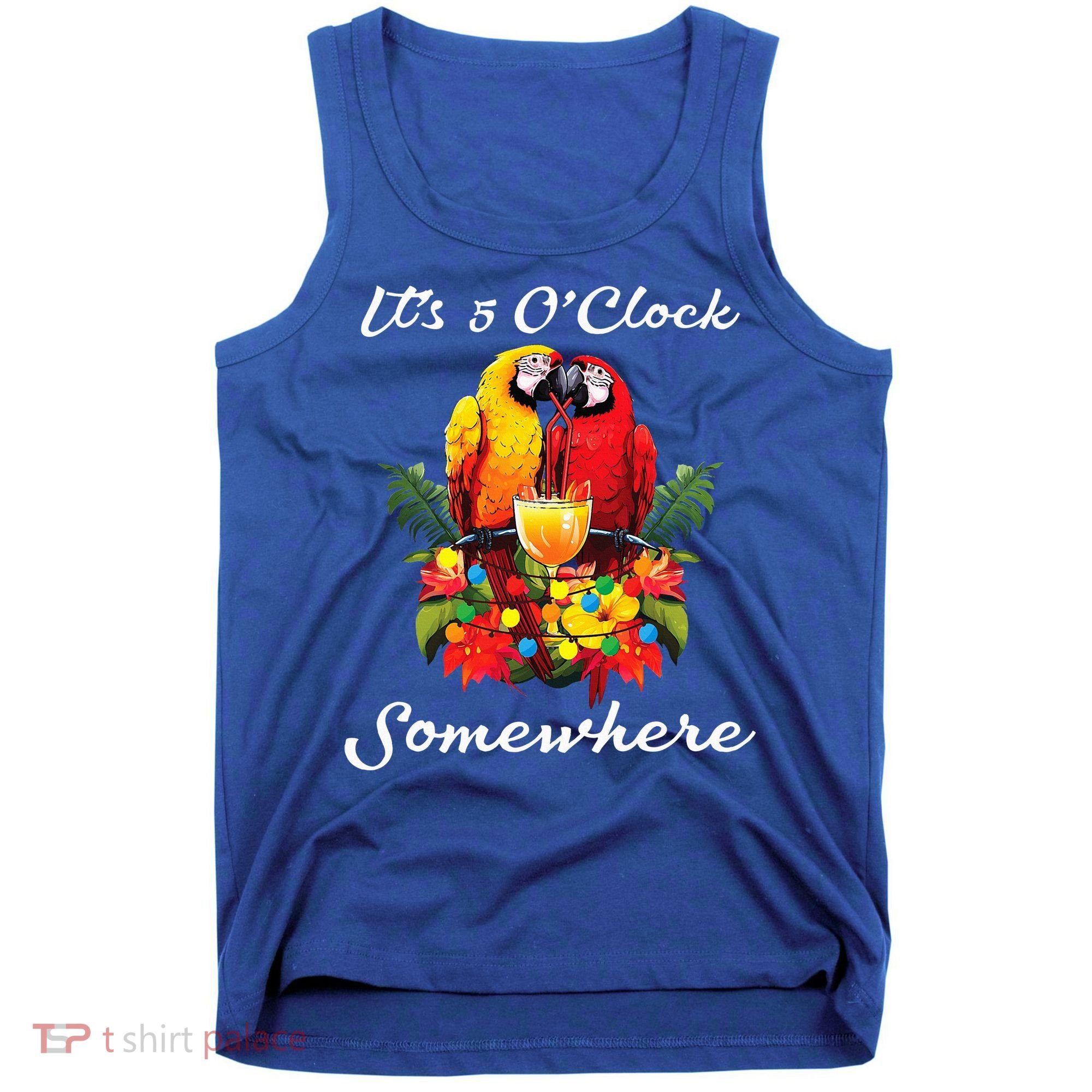 Parrots Drinking Margarita Its 5 Oclock Somewhere Funny Tank Top