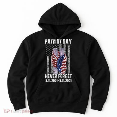 Patriot Day Never Forget 9/11 20th Anniversary Hoodie