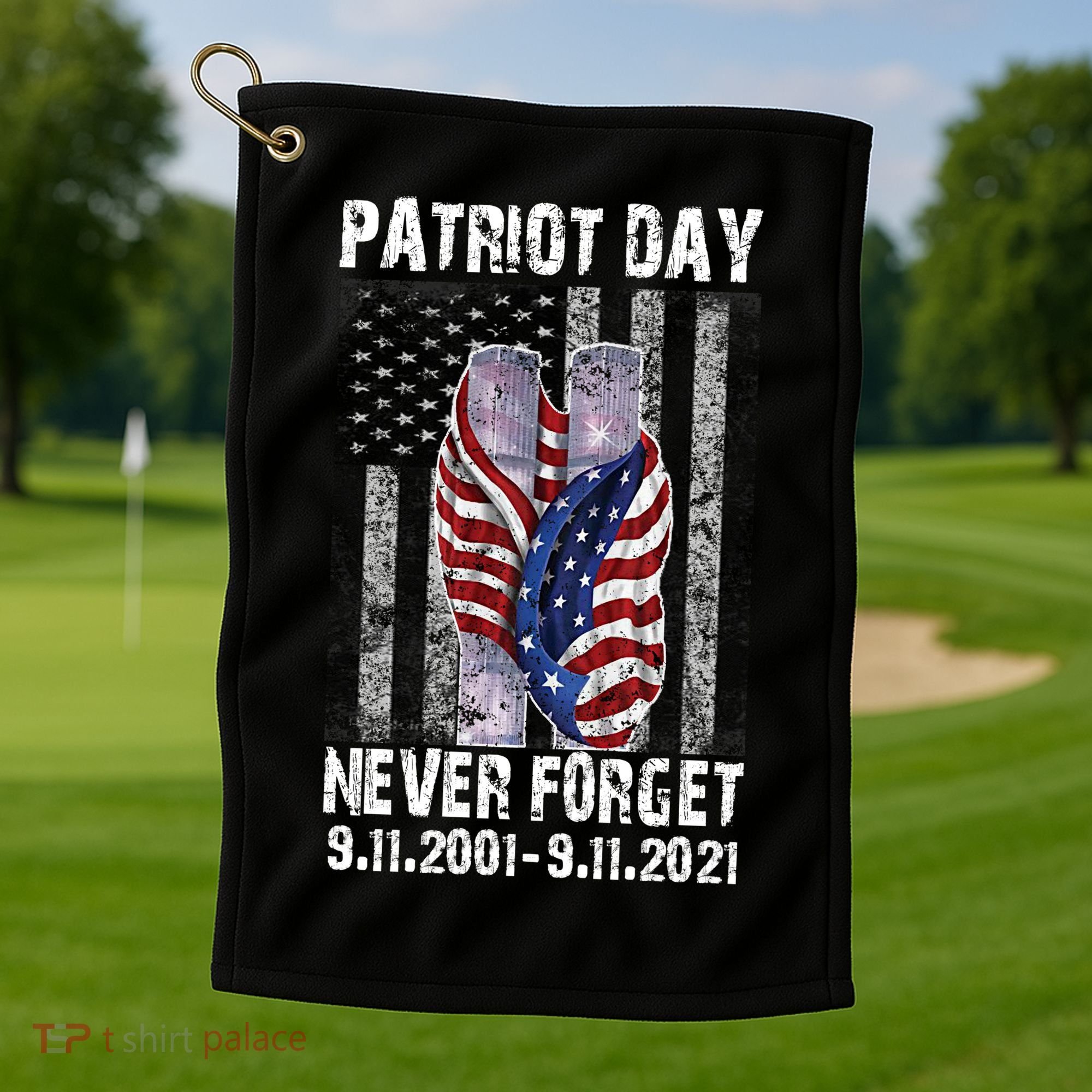Patriot Day Never Forget 9/11 20th Anniversary Golf Towel