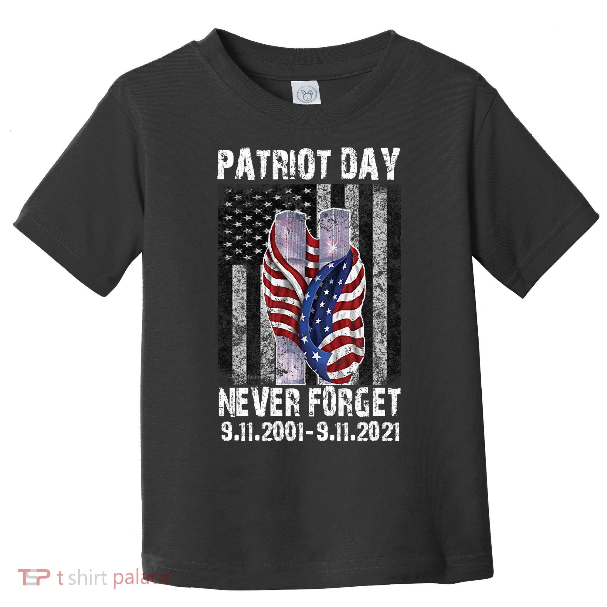 Patriot Day Never Forget 9/11 20th Anniversary Toddler T-Shirt