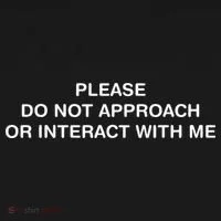Please Do Not Approach Or Interact With Me T-Shirt thumb 7