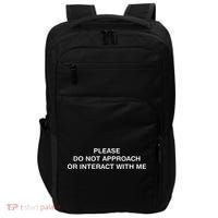 Please Do Not Approach Or Interact With Me Impact Tech Backpack thumb 0