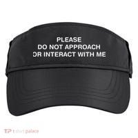 Please Do Not Approach Or Interact With Me Adult Drive Performance Visor thumb 0