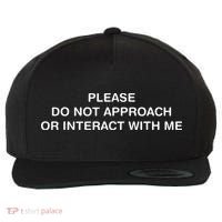 Please Do Not Approach Or Interact With Me Wool Snapback Cap thumb 0