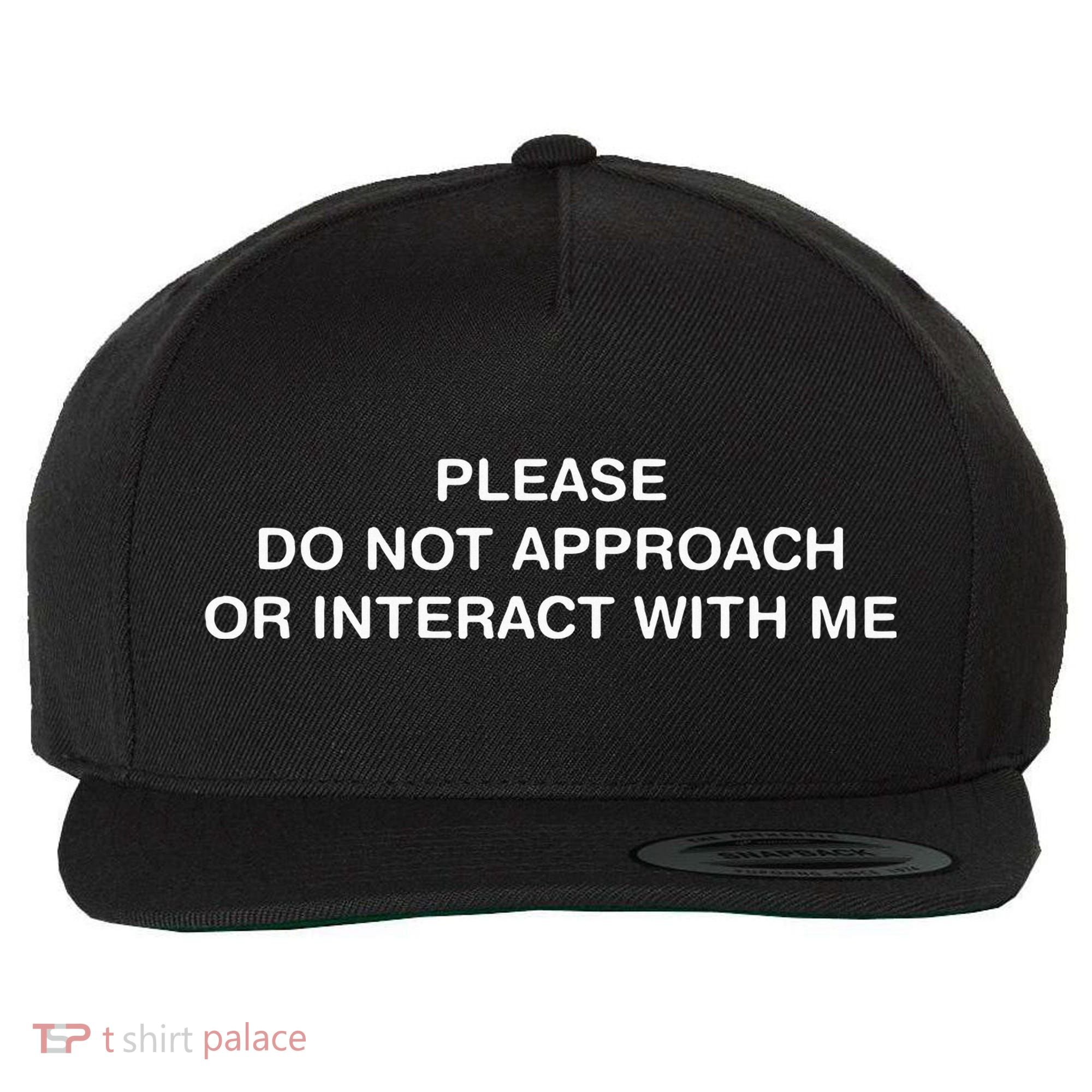 Please Do Not Approach Or Interact With Me Wool Snapback Cap