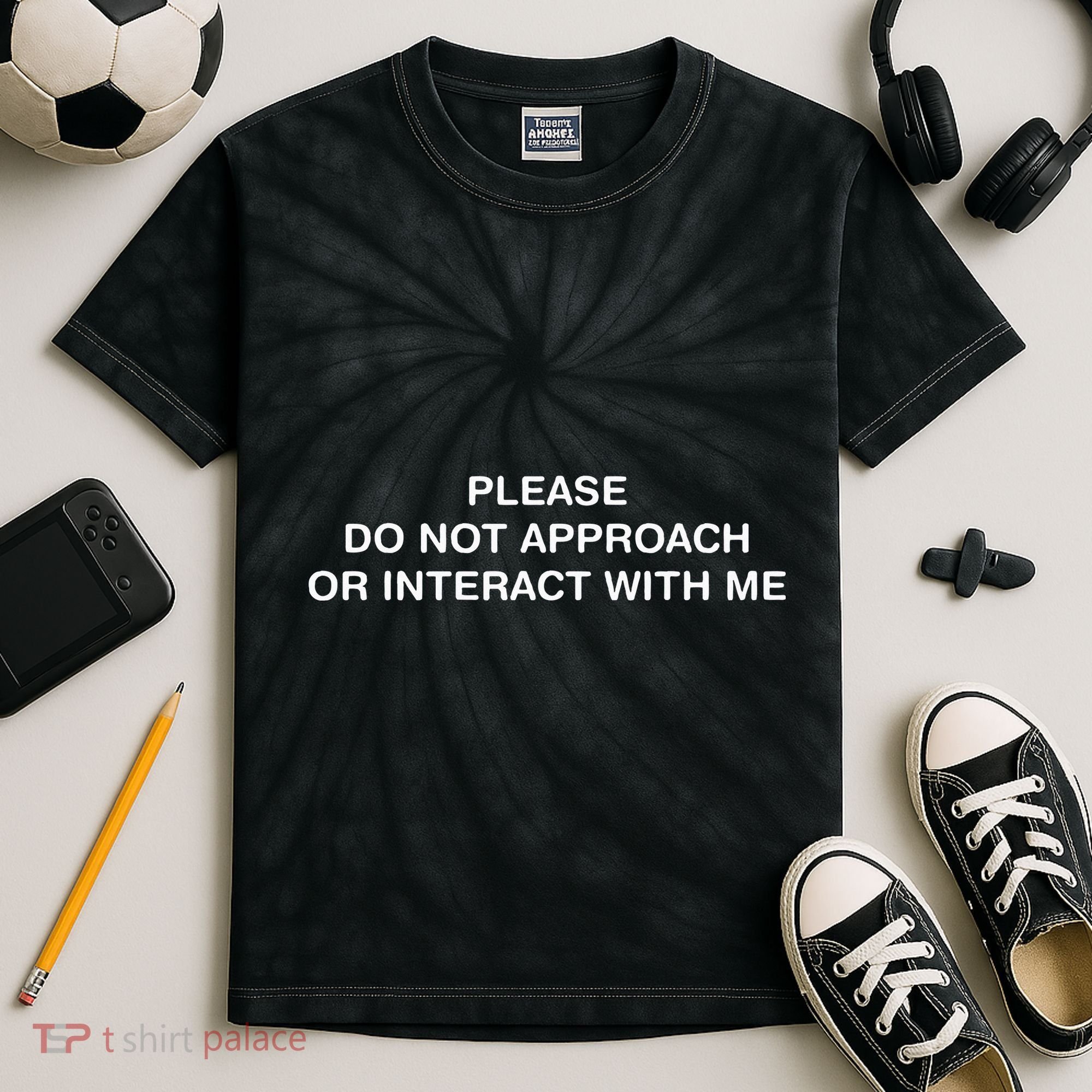 Please Do Not Approach Or Interact With Me Kids Tie-Dye T-Shirt