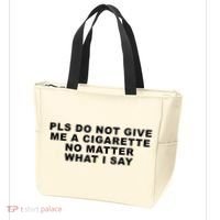 Please Do Not Give Me A Cigarette No Matter What I Say Funny Tote Bag thumb 3