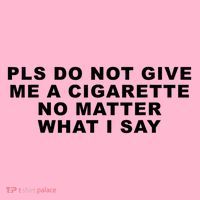 Please Do Not Give Me A Cigarette No Matter What I Say Funny Coaster thumb 2