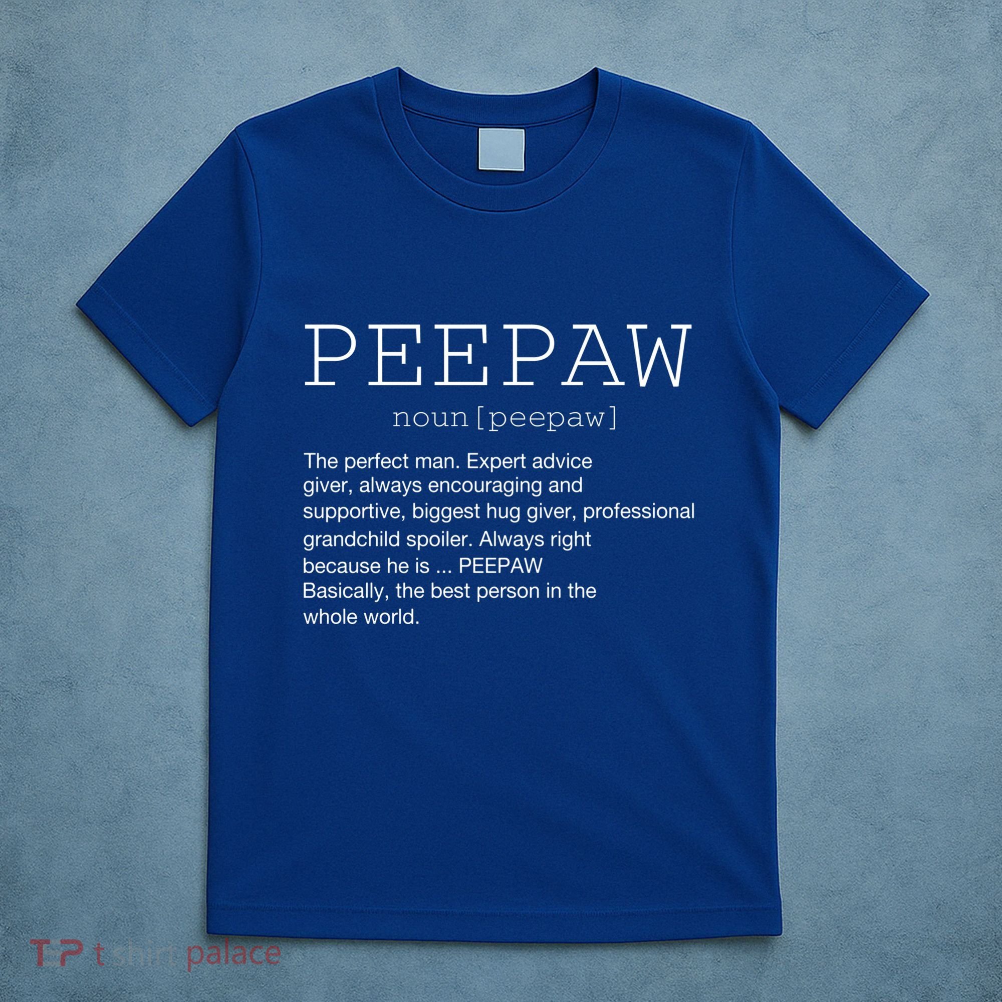Peepaw Definition Noun Grandpa Grandparents Day Funny Cute Gift T-Shirt