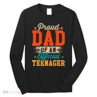 Proud Dad Of Nager 13th Birthday Gift Long Sleeve Shirt thumb 0