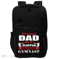 Proud Dad Of A Flippin Awesome Gymnast Gymnastics Dad Funny Gift Impact Tech Backpack thumb 0