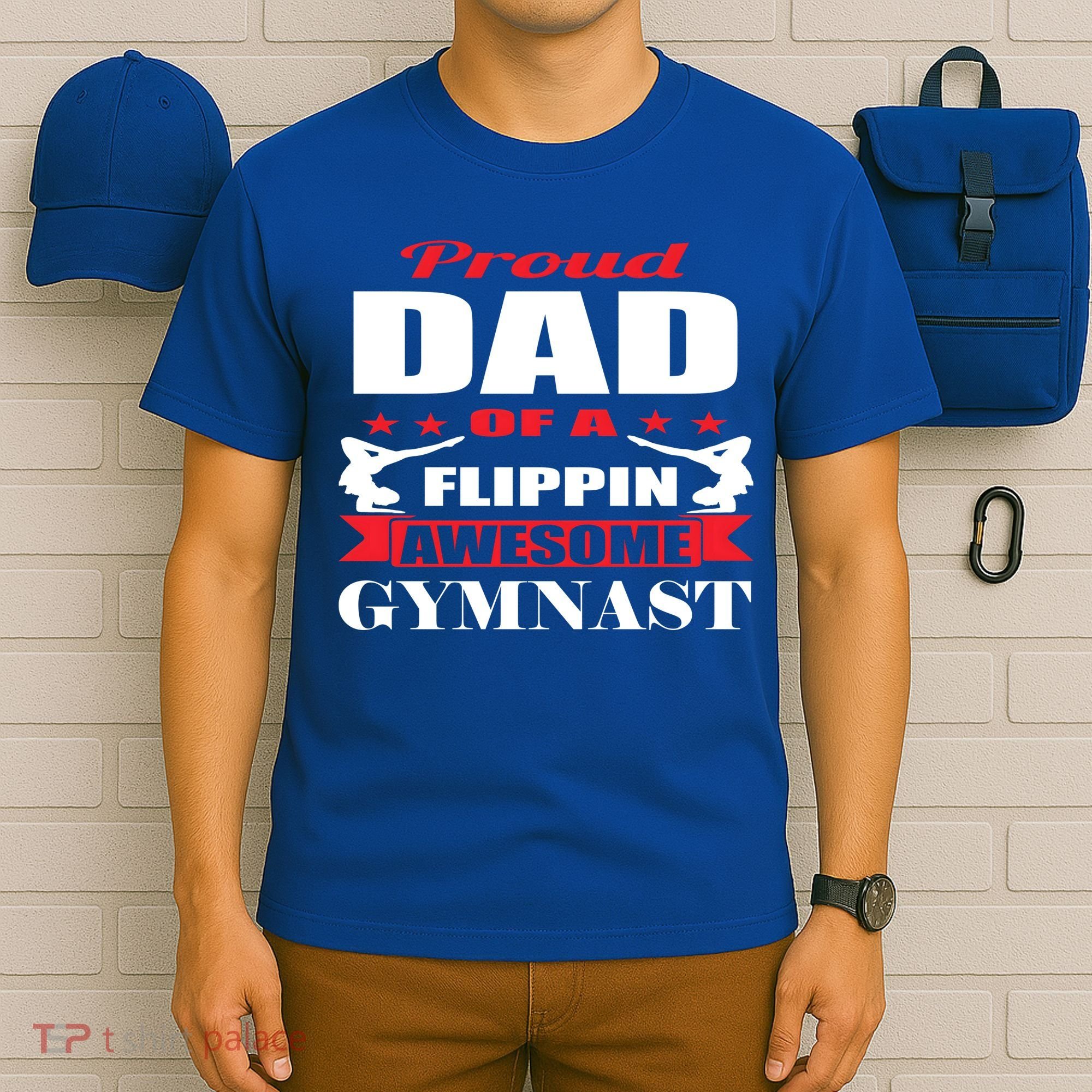 Proud Dad Of A Flippin Awesome Gymnast Gymnastics Dad Funny Gift T-Shirt