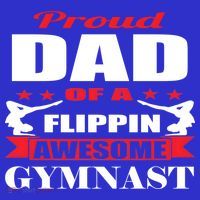 Proud Dad Of A Flippin Awesome Gymnast Gymnastics Dad Funny Gift T-Shirt thumb 7