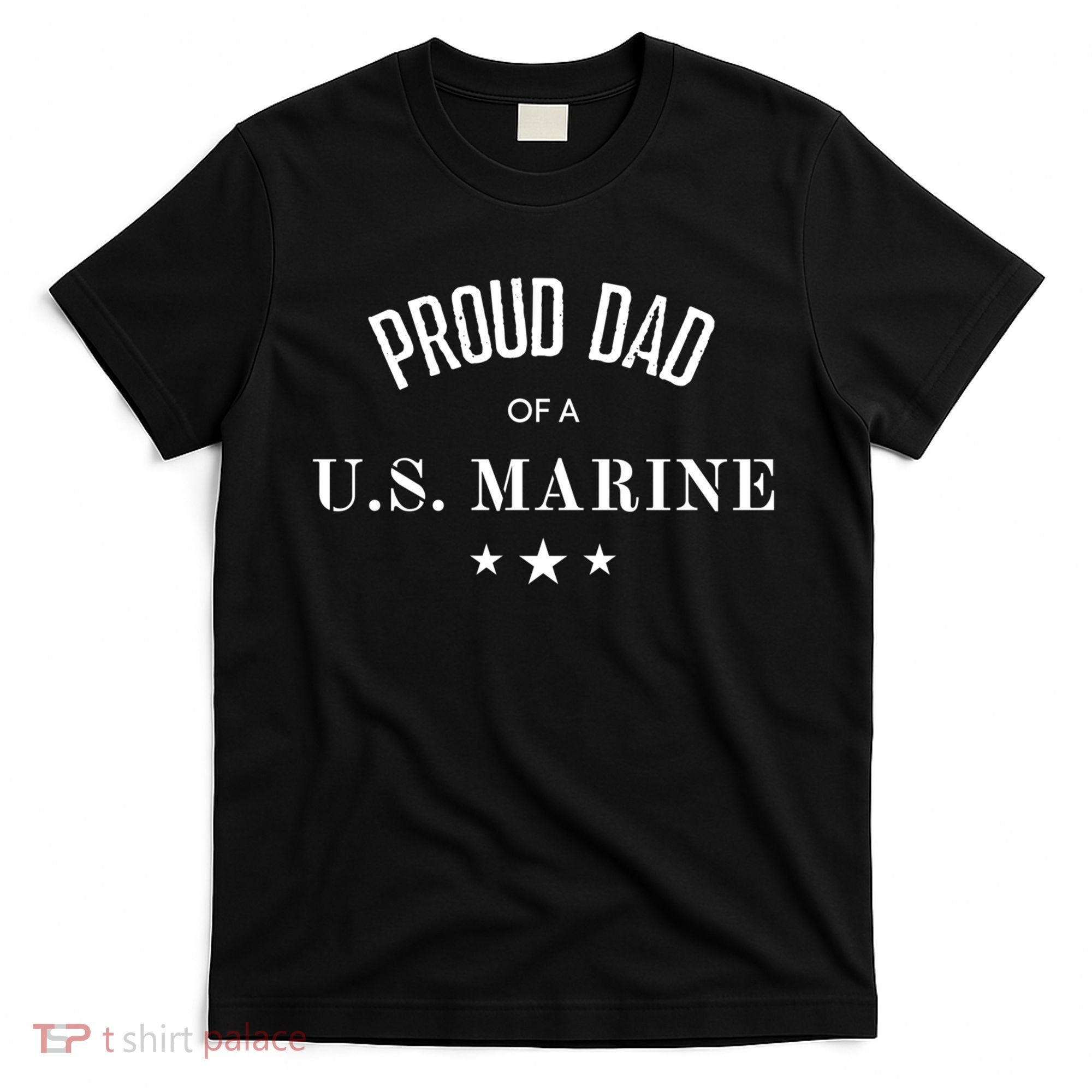 Proud Dad Of A U S Marine Gift T-Shirt