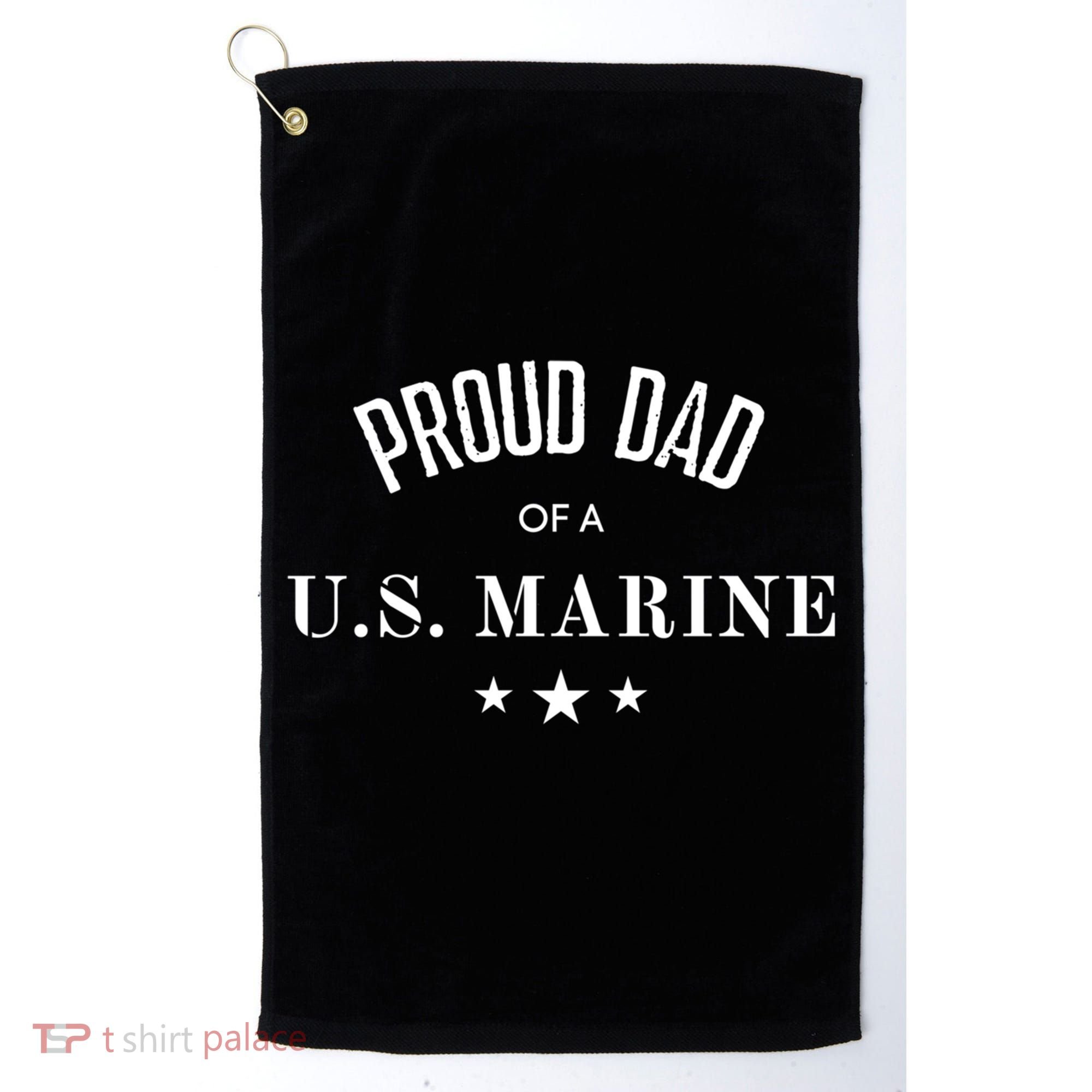 Proud Dad Of A U S Marine Gift Golf Towel