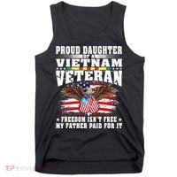 Proud Daughter Of A Vietnam Veteran Freedom Isn't Free Gift Tank Top thumb 0