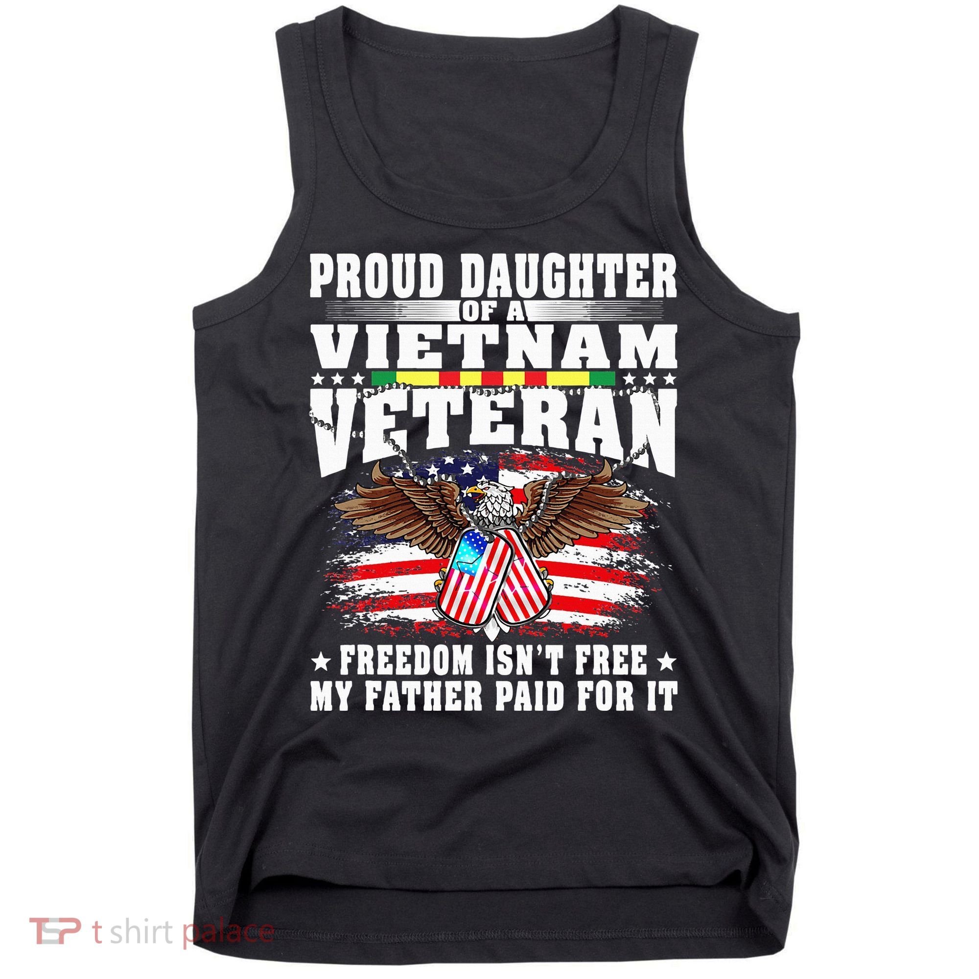 Proud Daughter Of A Vietnam Veteran Freedom Isn't Free Gift Tank Top