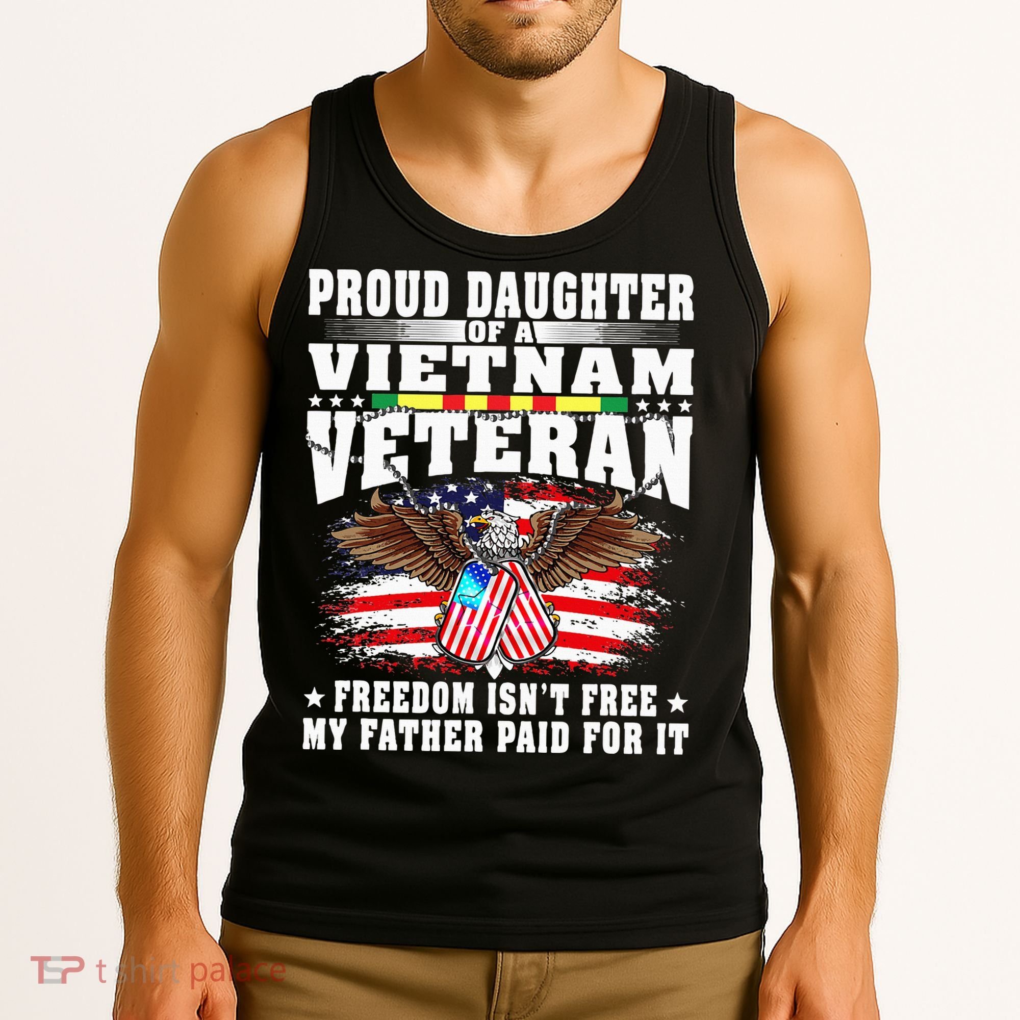 Proud Daughter Of A Vietnam Veteran Freedom Isn't Free Gift Tank Top