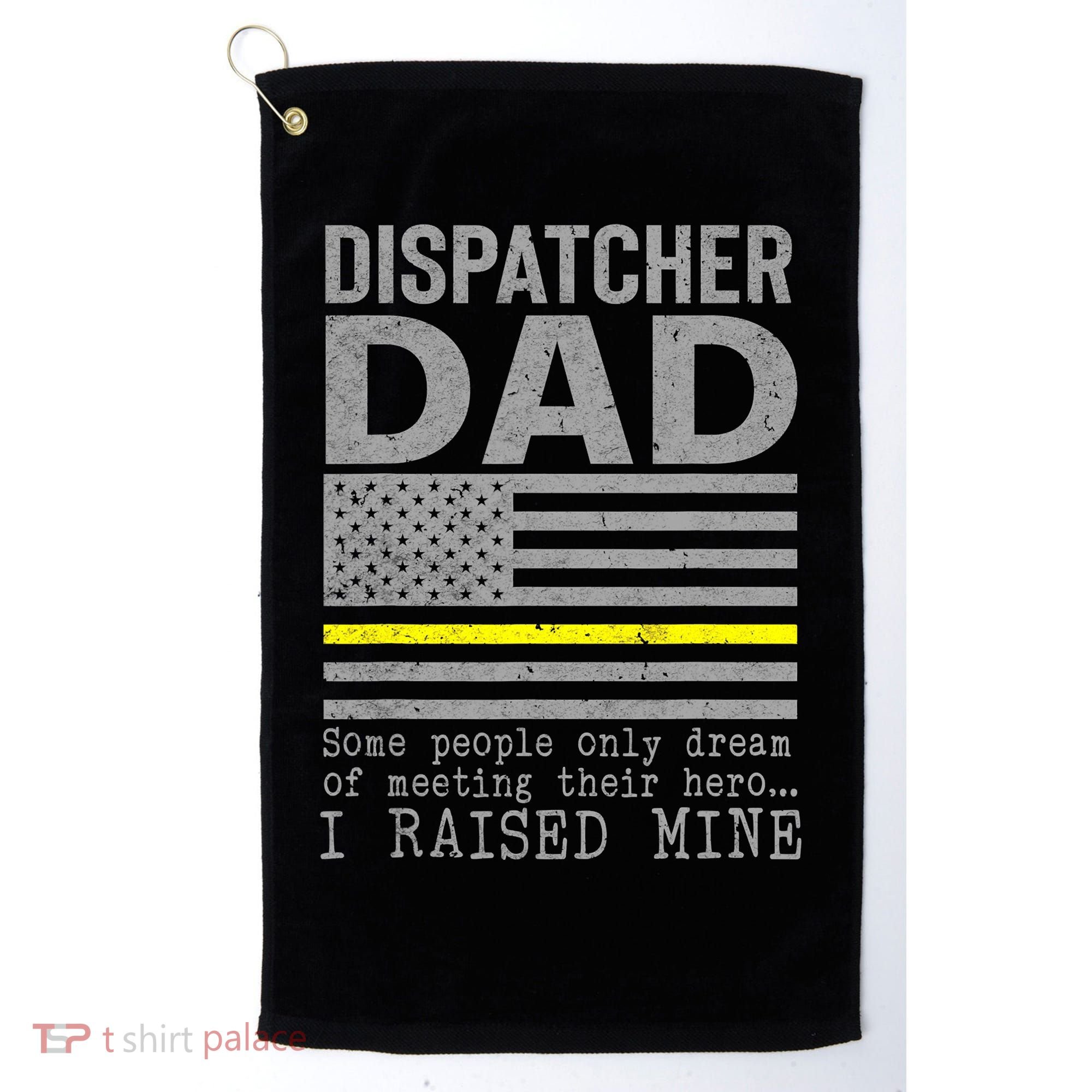 Proud Dad Of A 911 Dispatcher Thin Gold Line Dispatch Father Golf Towel