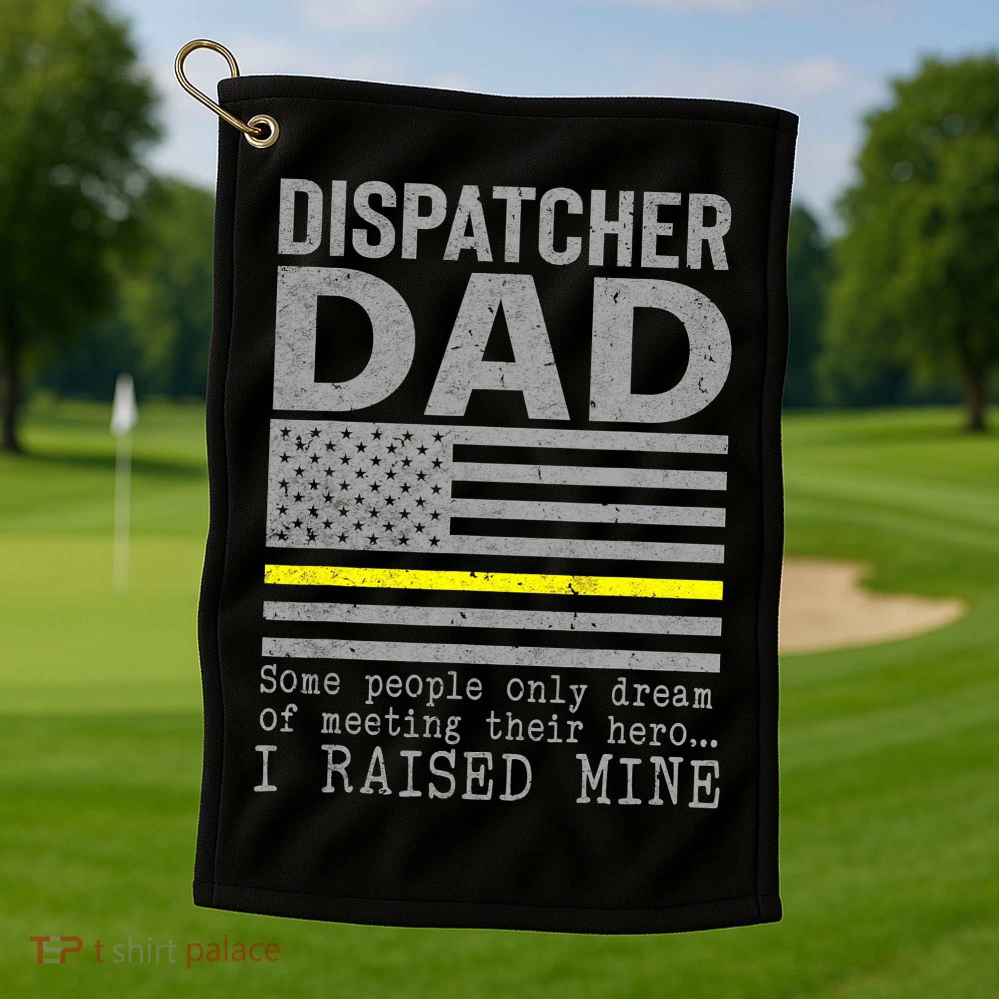 Proud Dad Of A 911 Dispatcher Thin Gold Line Dispatch Father Golf Towel
