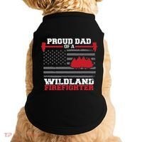 Proud Dad Of A Wildland Firefighter Wildfire Suppression Usa Doggie Tank thumb 0