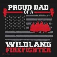 Proud Dad Of A Wildland Firefighter Wildfire Suppression Usa Long Sleeve Shirt thumb 2