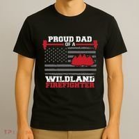Proud Dad Of A Wildland Firefighter Wildfire Suppression Usa T-Shirt thumb 3