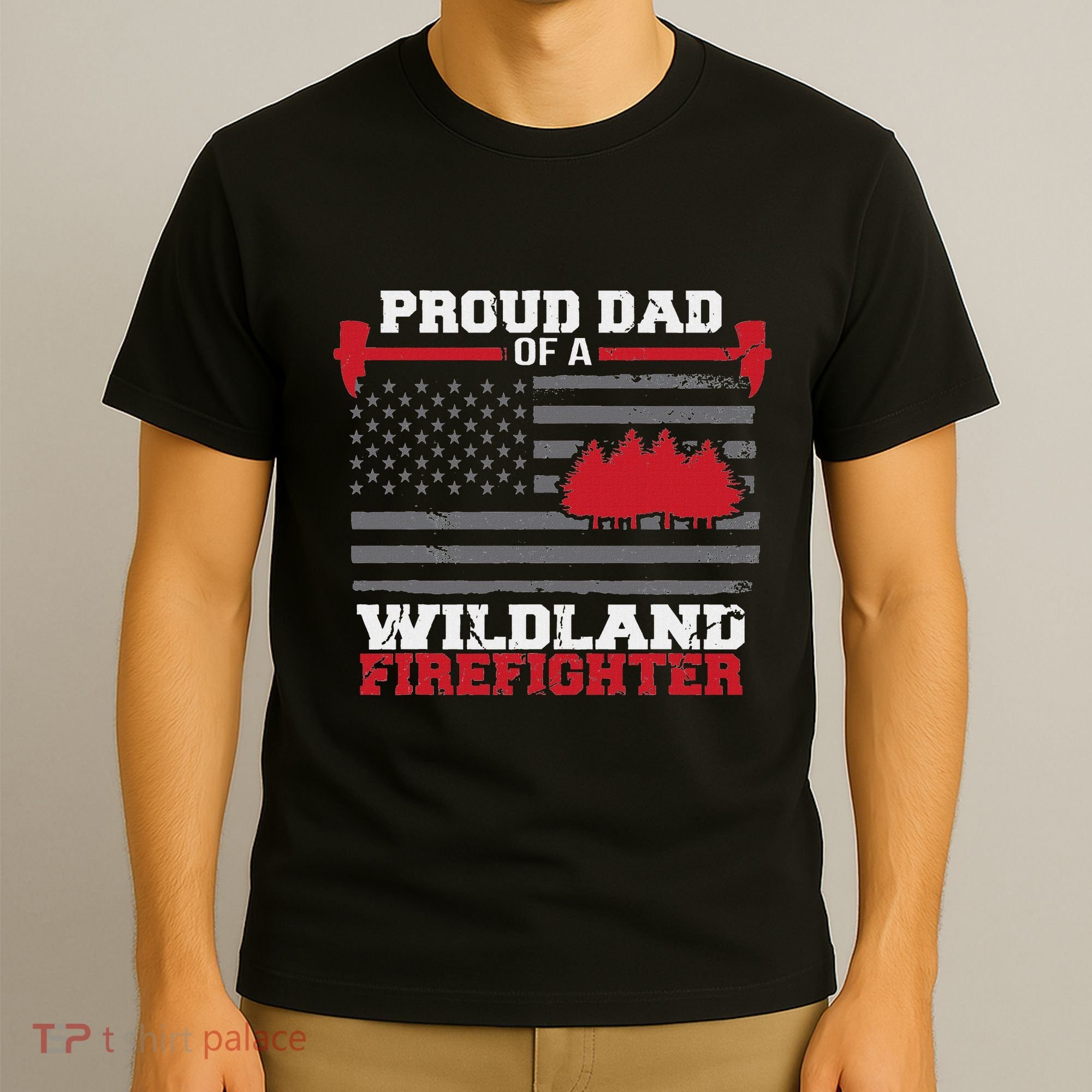 Proud Dad Of A Wildland Firefighter Wildfire Suppression Usa T-Shirt