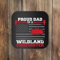Proud Dad Of A Wildland Firefighter Wildfire Suppression Usa Coaster thumb 0