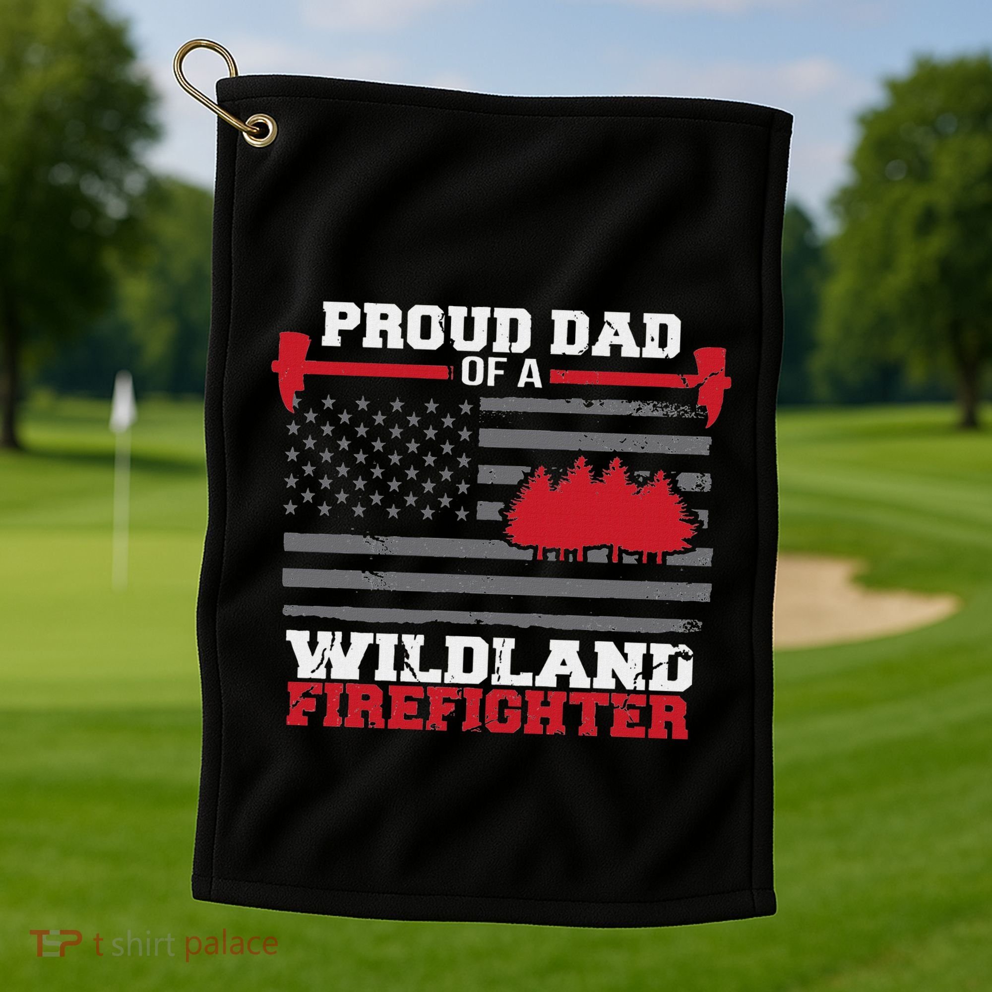 Proud Dad Of A Wildland Firefighter Wildfire Suppression Usa Golf Towel
