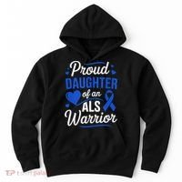 Proud Daughter Of An ALS Warrior Dad Mom ALS Awareness Month  Hoodie thumb 0