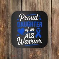 Proud Daughter Of An ALS Warrior Dad Mom ALS Awareness Month  Coaster thumb 0