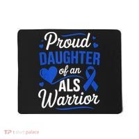 Proud Daughter Of An ALS Warrior Dad Mom ALS Awareness Month  Mousepad thumb 0