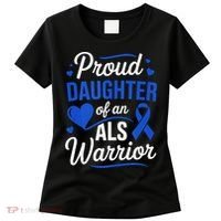 Proud Daughter Of An ALS Warrior Dad Mom ALS Awareness Month  Women's T-Shirt thumb 0