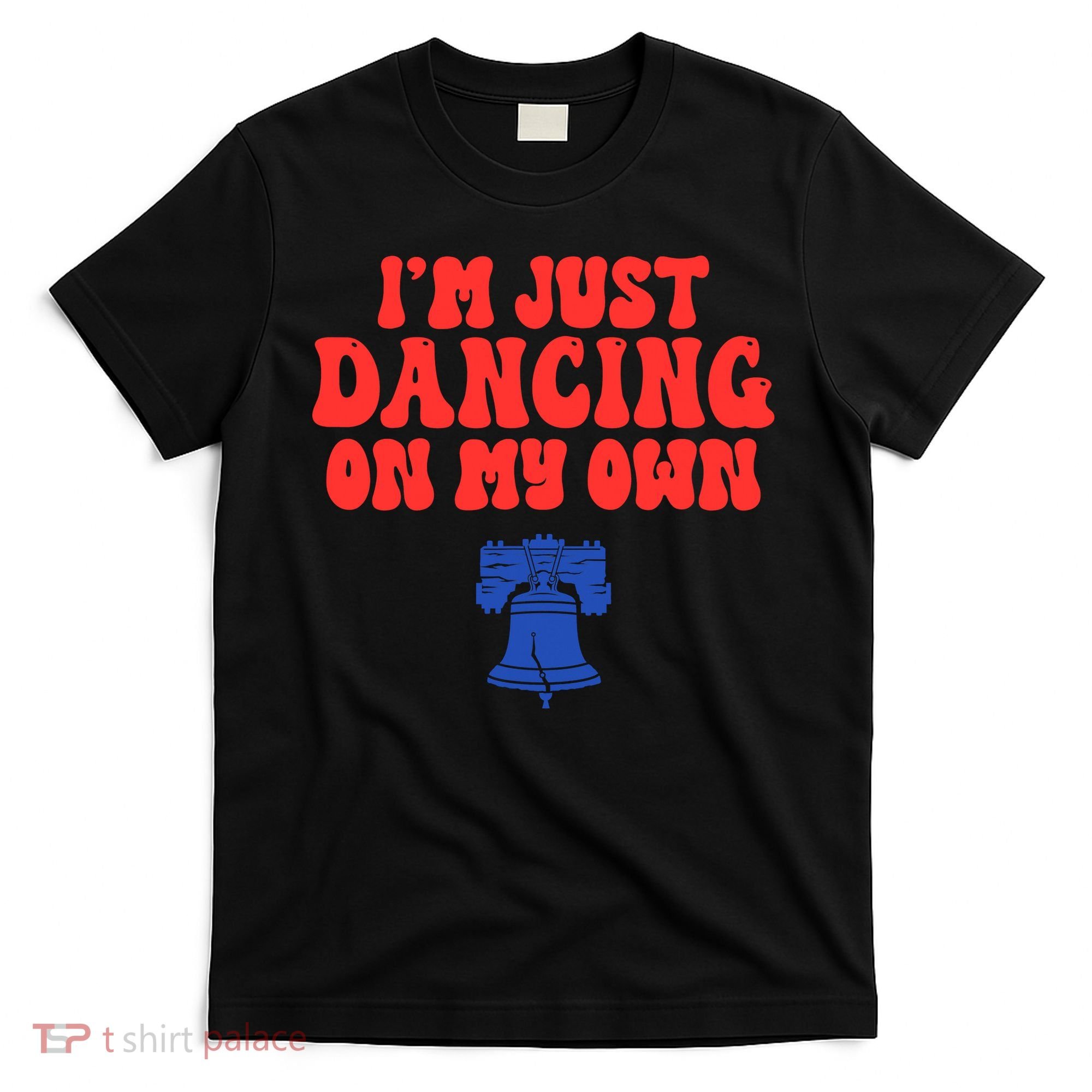 Philly Dancing on My Own Philadelphia T-Shirt