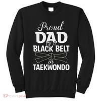 Proud Dad Of A Black Belt In Taekwondo Sweatshirt thumb 0