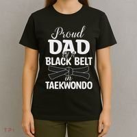 Proud Dad Of A Black Belt In Taekwondo T-Shirt thumb 4